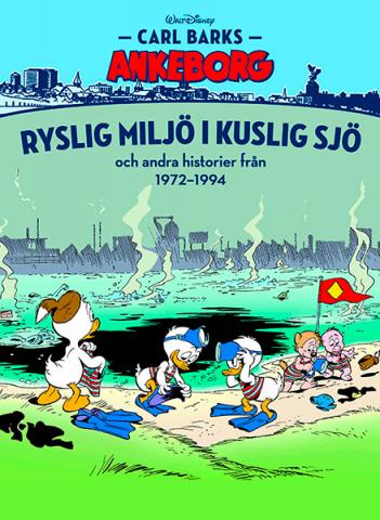 Carl Barks Ankeborg 30: Ryslig miljö i kuslig sjö