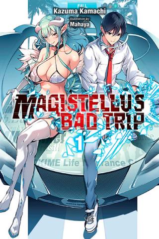 Magistellus Bad Trip Novel 1