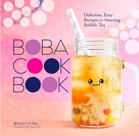 The Boba Cookbook Delicious, Easy Recipes for Amazing Bubble Tea