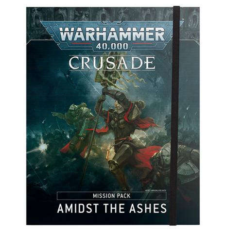 Crusade: Amidst The Ashes Mission Pack