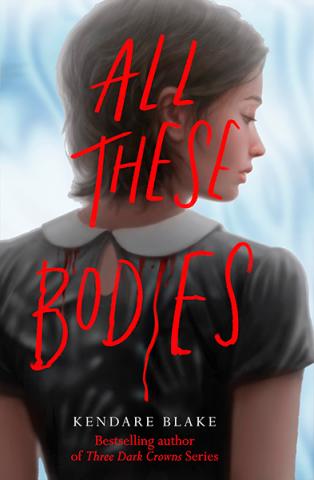 All These Bodies All These Bodies