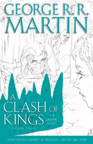 A Clash of Kings: The Graphic Novel Volume Three A Clash of Kings: The Graphic Novel Volume Three