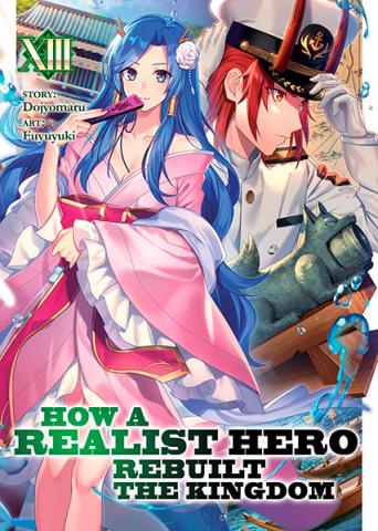 How a Realist Hero Rebuilt the Kingdom (Light Novel) Vol 13
