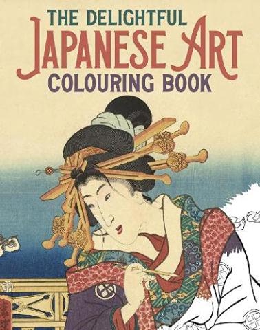 The Delightful Japanese Art Colouring Book The Delightful Japanese Art Colouring Book