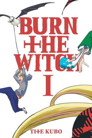 Burn the Witch Vol 1 Burn the Witch Vol 1