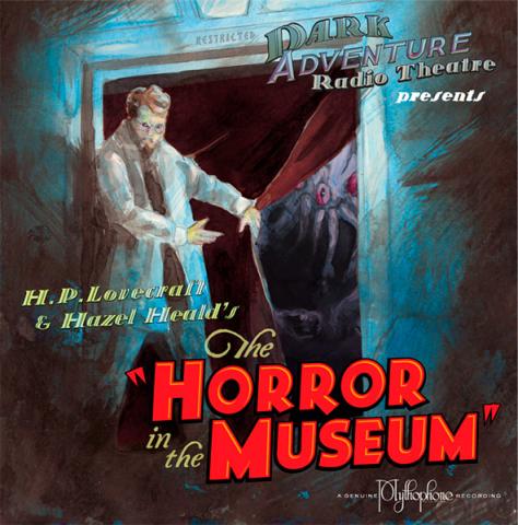The Horror in the Museum - Audio Drama CD
