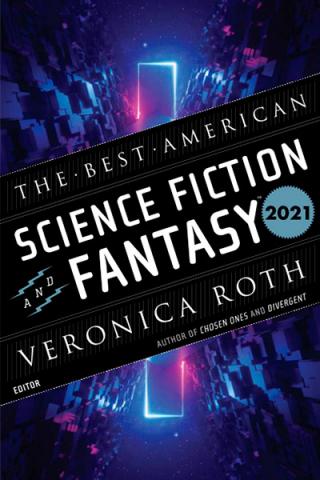 The Best American Science Fiction and Fantasy 2021