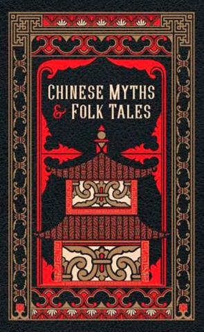 Chinese Myths and Folk Tales Chinese Myths and Folk Tales