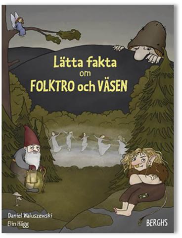 Lätta fakta om folktro och väsen Lätta fakta om folktro och väsen