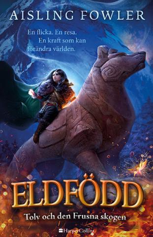 Eldfödd: Tolv och den Frusna skogen