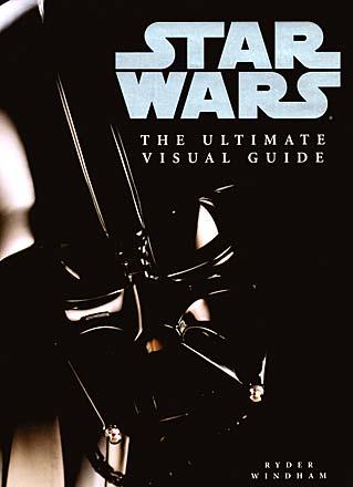 Star Wars: The Ultimate Visual Guide