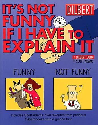 It's Not Funny If I Have to Explain It
