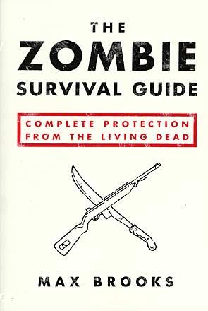 The Zombie Survival Guide: Complete Protection from the Living Dead