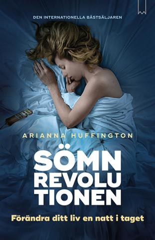 Sömnrevolutionen - förändra ditt liv en natt i taget