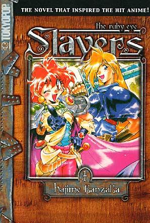 Slayers Novel Vol 1: The Ruby Eye Slayers Novel Vol 1: The Ruby Eye