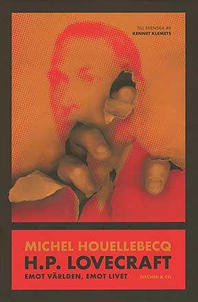 H.P. Lovecraft - emot världen, emot livet H.P. Lovecraft - emot världen, emot livet