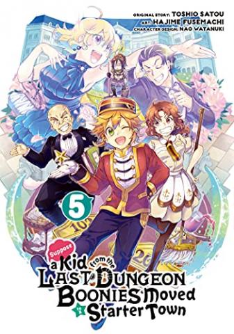 Suppose a Kid from the Last Dungeon Boonies Moved manga 5