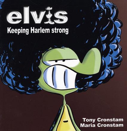 Elvis: Keeping Harlem Strong