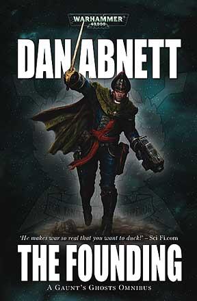 The Founding: A Gaunt's Ghosts Omnibus