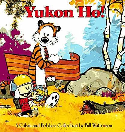 Calvin and Hobbes' Yukon Ho! Calvin and Hobbes' Yukon Ho!