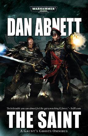 The Saint: A Gaunt's Ghosts Omnibus The Saint: A Gaunt's Ghosts Omnibus