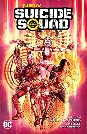 New Suicide Squad Vol 4: Kill Anything