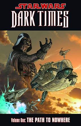Dark Times Vol 1: Path to Nowhere Dark Times Vol 1: Path to Nowhere