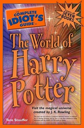 The Complete Idiot's Guide to The World of Harry Potter