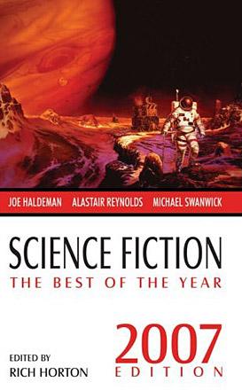 Science Fiction: The Best of the Year 2007 Edition