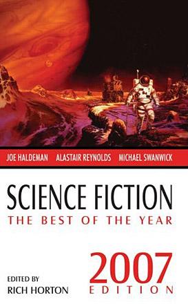 Science Fiction: The Best of the Year 2007 Edition Science Fiction: The Best of the Year 2007 Edition