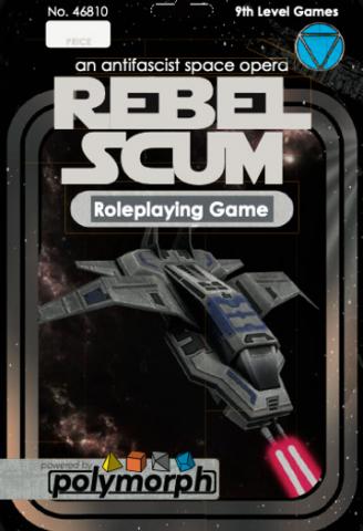 Rebel Scum - An Anti-fascist Space Opera RPG