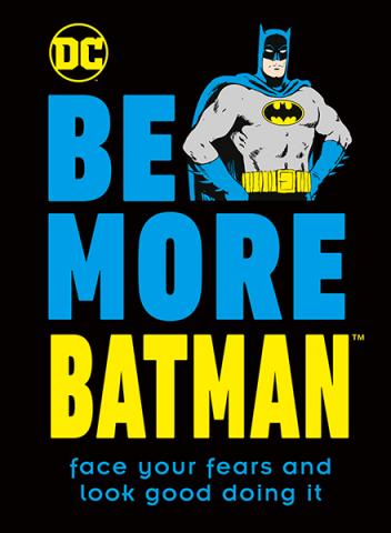 Be More Batman