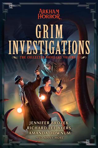 Arkham Horror: Grim Investigations The Collected Novellas  Vol 2