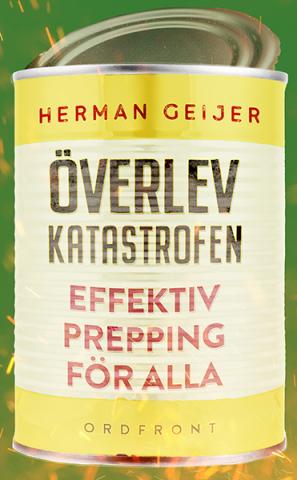 Överlev katastrofen: Effektiv prepping för alla Överlev katastrofen: Effektiv prepping för alla