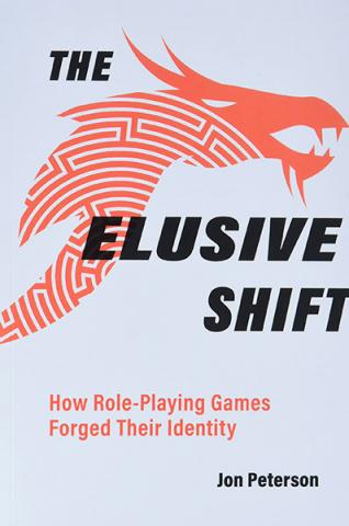 The Elusive Shift : How Role-Playing Games Forged Their Identity