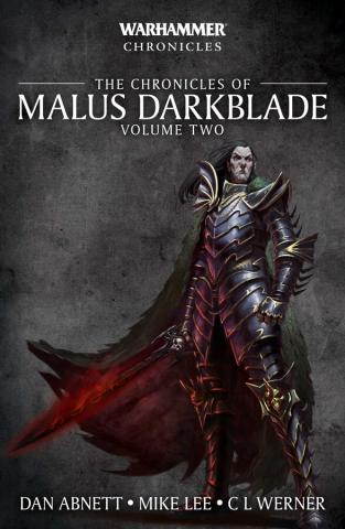 The Chronicles of Malus Darkblade Volume Two