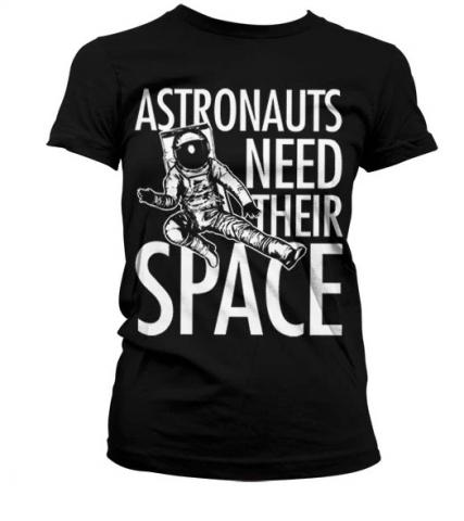 Astronauts Need Their Space Girly T-Shirt (X-Large)