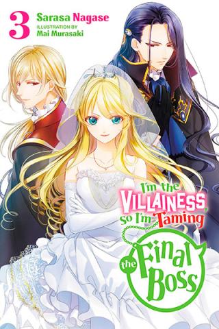 I'm the Villainess So I'm Taming the Final Boss Light Novel 3