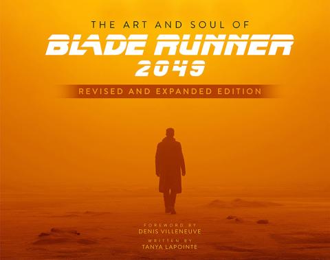 The Art and Soul of Blade Runner 2049 (Revised and Expanded)
