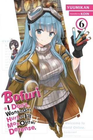 Bofuri Dont Want to Get Hurt Max Out Defense Novel 6