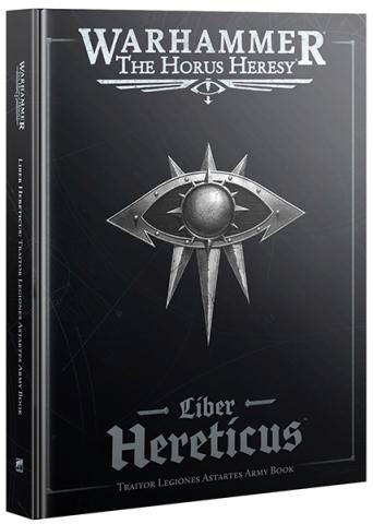 Liber Hereticus - Traitor Legiones Astartes Army Book Liber Hereticus - Traitor Legiones Astartes Army Book