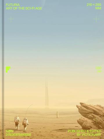 Futuria: Art of the Sci-Fi Age. Cyberpunk-inspired Art and Illustration Futuria: Art of the Sci-Fi Age. Cyberpunk-inspired Art and Illustration