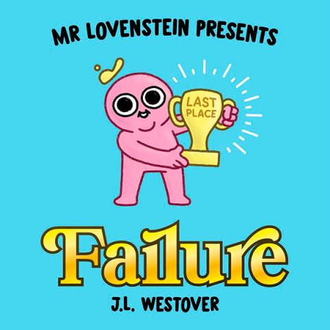 Mr. Lovenstein Presents: Failure