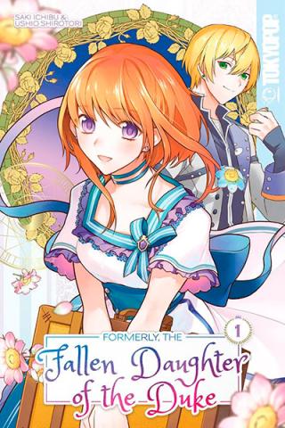 Formerly, the Fallen Daughter of the Duke Vol 1