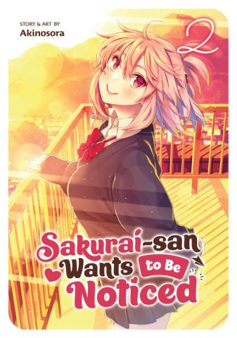 Sakurai-san Wants to Be Noticed Vol. 2 Sakurai-san Wants to Be Noticed Vol. 2