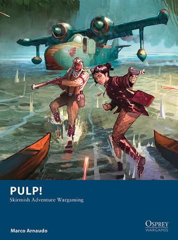 Pulp!: Skirmish Adventure Wargaming