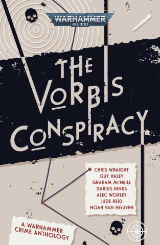 The Vorbis Conspiracy: A Warhamer Crime Anthology