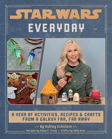 Everyday: A Year of Activities, Recipes, and Crafts from a Galaxy Far, Far Away