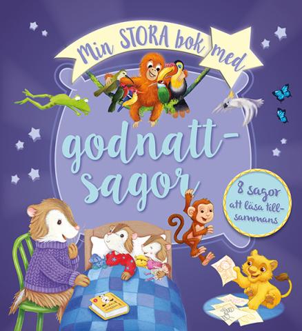 Min stora bok med godnattsagor : 8 sagor att läsa tillsammans Min stora bok med godnattsagor : 8 sagor att läsa tillsammans