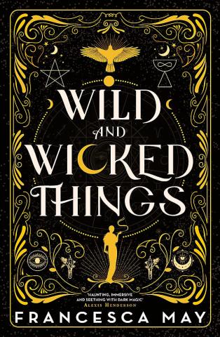 Wild and Wicked Things Wild and Wicked Things